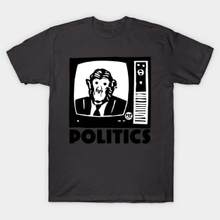 POLITICS T-Shirt